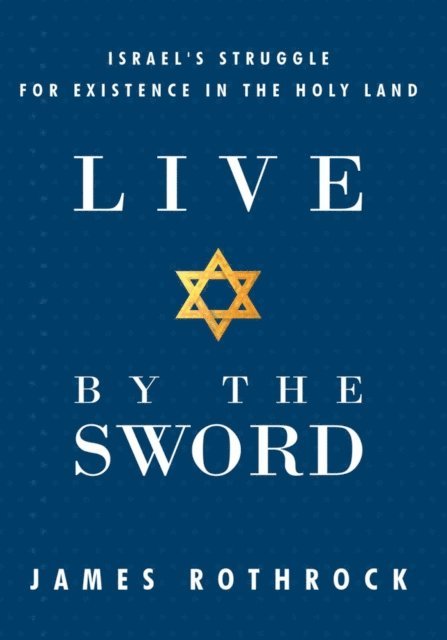 James Rothrock - Live by the Sword, E-bok