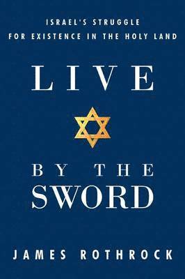 James Rothrock - Live by the Sword, Häftad