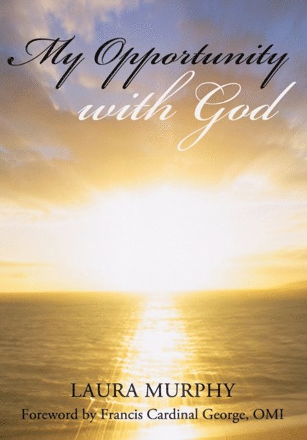 Laura Murphy - My Opportunity with God, E-bok