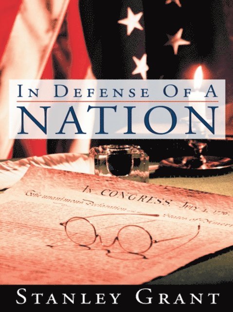 Stanley Grant - In Defense of a Nation, E-bok