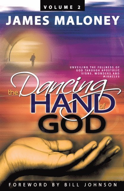 James Maloney - Volume 2 the Dancing Hand of God, E-bok
