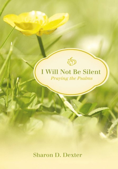 Sharon D. Dexter - I Will Not Be Silent, E-bok