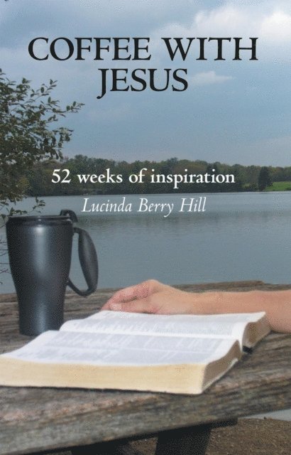 Lucinda Berry Hill - Coffee with Jesus, E-bok