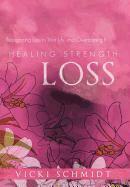 Vicki Schmidt - Healing Strength, Inbunden