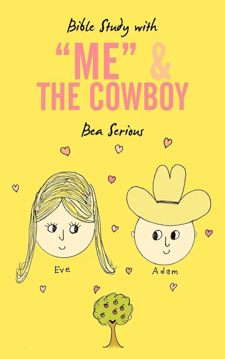Bea Serious - Bible Study with "Me" and The Cowboy, Inbunden. Tillgänglighet: Lägg i varukorg