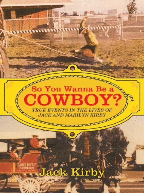 Jack Kirby - So You Wanna Be a Cowboy?, E-bok