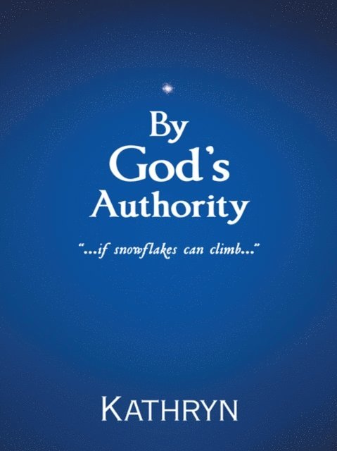 Kathryn - By God's Authority, E-bok