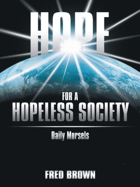 Fred Brown - Hope for a Hopeless Society, E-bok