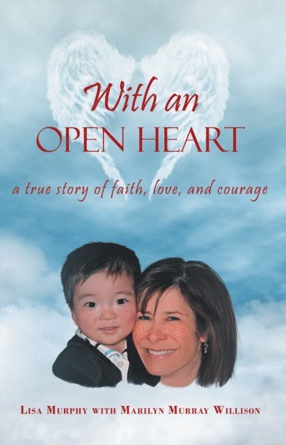 Marilyn Murray Willison, Lisa Murphy - With an Open Heart, E-bok