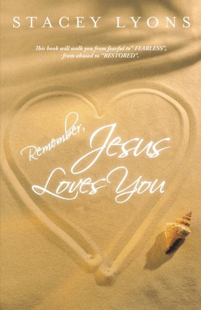 Stacey Lyons - Remember, Jesus Loves You, E-bok