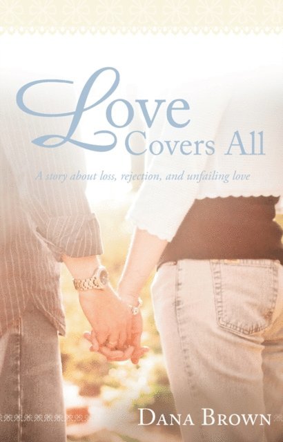 Dana Brown - Love Covers All, E-bok