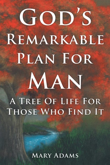 Mary Adams - God's Remarkable Plan for Man, E-bok