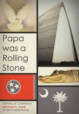 Michael A Davis - Papa Was a Rolling Stone, Inbunden