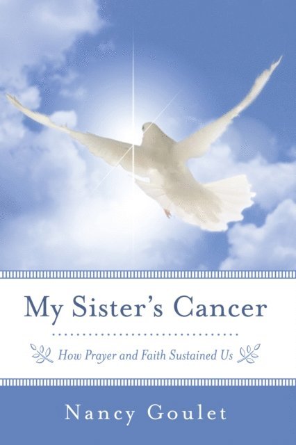 Nancy Goulet - My Sister's Cancer, E-bok