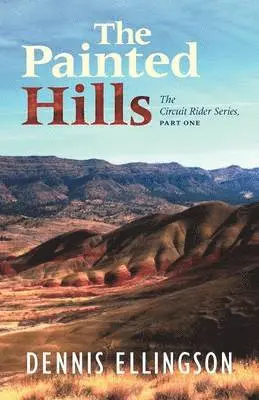 Dennis Ellingson - Painted Hills, Häftad. Tillgänglighet: Lägg i varukorg