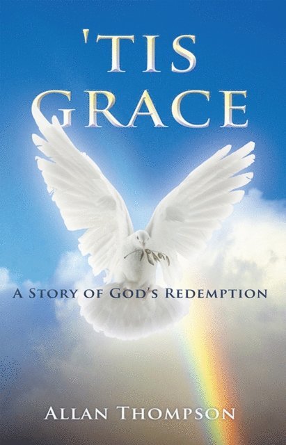 Allan Thompson - 'Tis Grace, E-bok