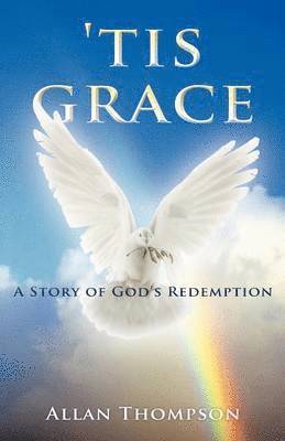 Allan Thompson - 'Tis Grace, Häftad