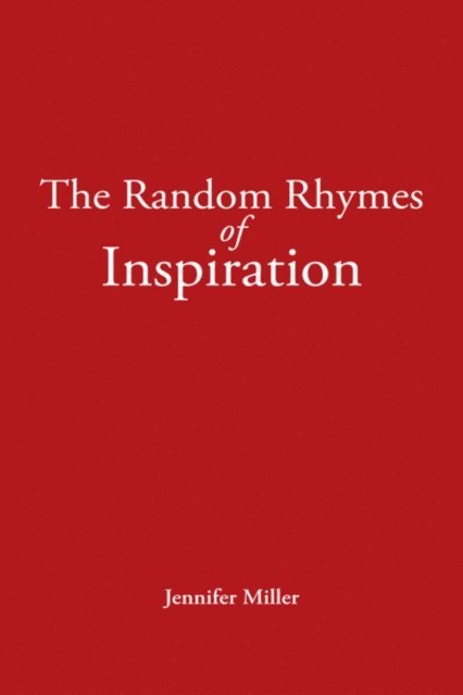 Jennifer Miller - Random Rhymes of Inspiration, E-bok
