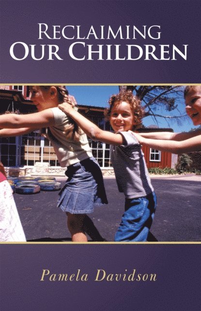 Pamela Davidson - Reclaiming Our Children, E-bok