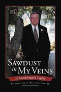 Sawdust In My Veins