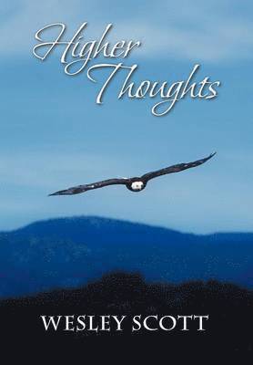 Wesley Scott - Higher Thoughts, Inbunden. Tillgänglighet: Lägg i varukorg