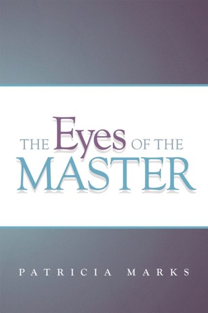 Patricia Marks - Eyes of the Master, E-bok