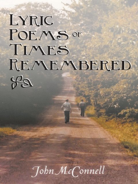 John McConnell - Lyric Poems of Times Remembered, E-bok