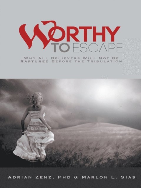Adrian Zenz, Marlon L. Sias - Worthy to Escape, E-bok