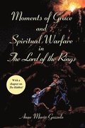 Moments of Grace and Spiritual Warfare in The Lord of the Rings