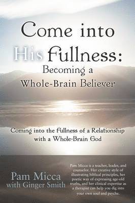 Pam Micca - Come into His Fullness, Häftad