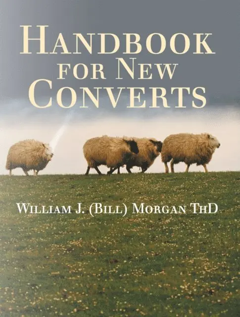 William J. Morgan - Handbook for New Converts, E-bok. Tillgänglighet: Lägg i varukorg