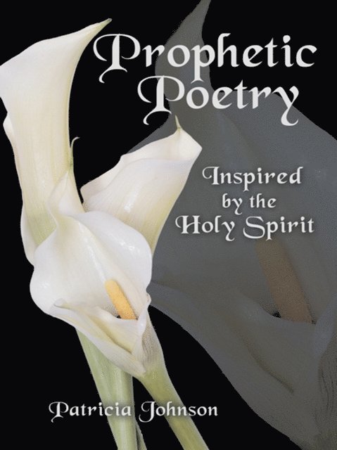 Patricia Johnson - Prophetic Poetry, E-bok