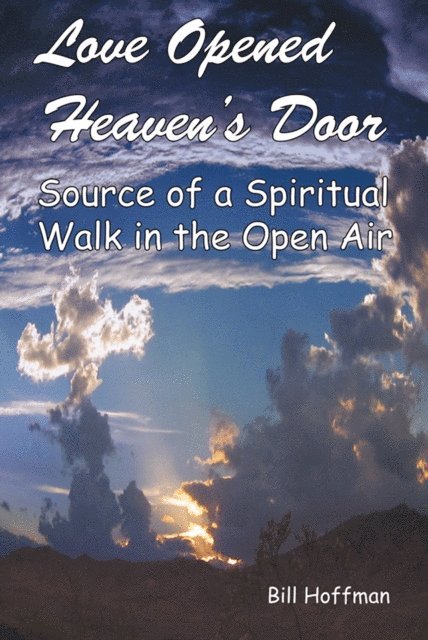Bill Hoffman - Love Opened Heaven'S Door, E-bok