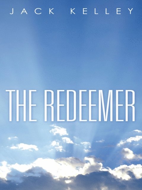 Jack Kelley - Redeemer, E-bok