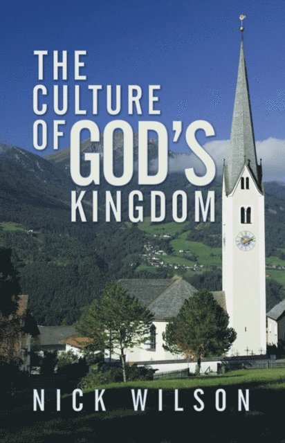 Nick Wilson - Culture of God's Kingdom, E-bok