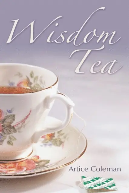 Artice Coleman - Wisdom Tea, E-bok. Tillgänglighet: Lägg i varukorg