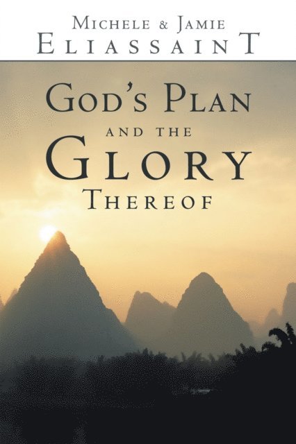 Michele, Jamie Eliassaint - God's Plan and the Glory Thereof, E-bok