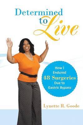 Determined to Live av Lynette R Goode, Lynette R Goode