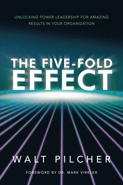 Walt Pilcher - Five-Fold Effect, E-bok