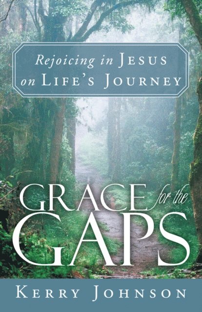 Kerry Johnson - Grace for the Gaps, E-bok