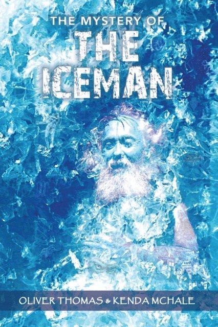 Oliver Thomas, Kenda McHale - Mystery of the Iceman, E-bok