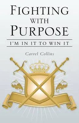 Carvel Collins - Fighting with Purpose, Häftad. Tillgänglighet: Lägg i varukorg