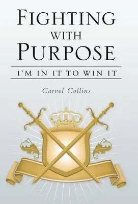 Carvel Collins - Fighting with Purpose, Inbunden. Tillgänglighet: Lägg i varukorg