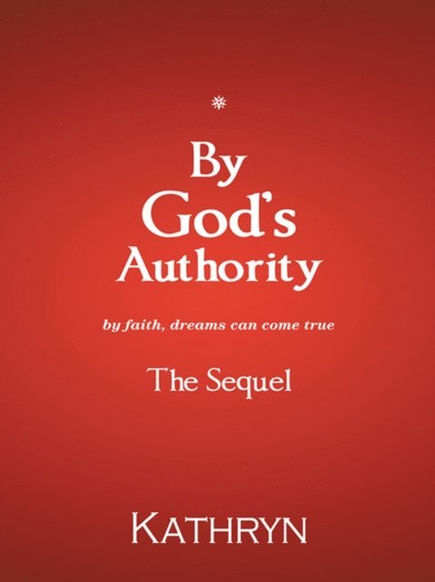 Kathryn - By God'S Authority, E-bok