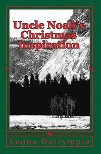 Leona Dalrymple - Uncle Noah's Christmas Inspiration, Häftad. Tillgänglighet: Lägg i varukorg