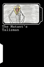 Marissa Darlene Lind - The Mutant's Talisman, Häftad