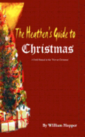 William Hopper - The Heathen's Guide to Christmas, Häftad. Tillgänglighet: Lägg i varukorg