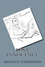 A. Stephenson - Lost Innocence, Häftad. Tillgänglighet: Lägg i varukorg