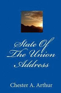 Chester Alan Arthur - State Of The Union Address, Häftad