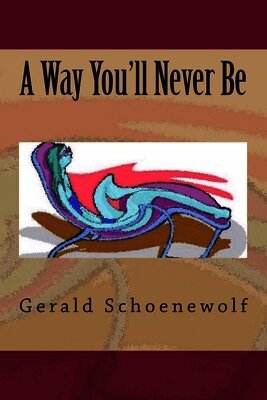 Gerald Schoenewolf - A Way You'll Never Be, Häftad. Tillgänglighet: Lägg i varukorg